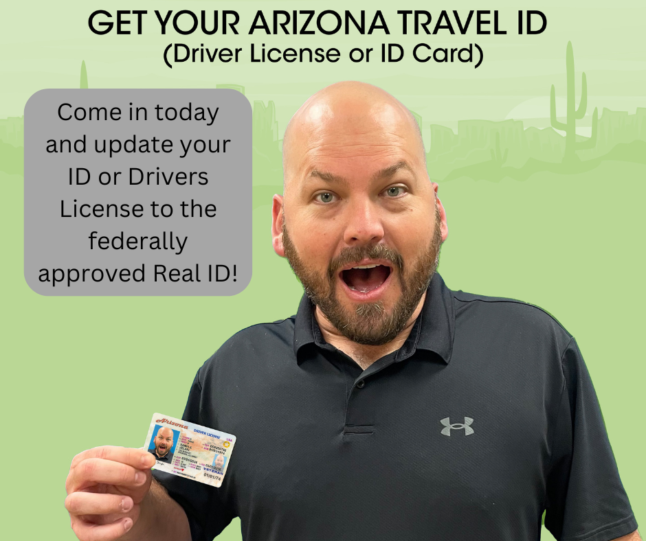 Get your Arizona Travel ID or Drivers License Before the May 2025 Deadline